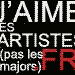 j'aime les artistes, pas les majors
